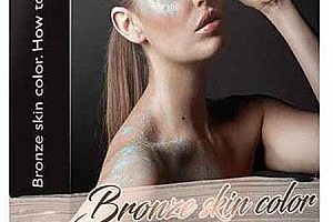 An Beketova - Bronze skin人像摄影后期青铜肤色修饰附带CR2素材